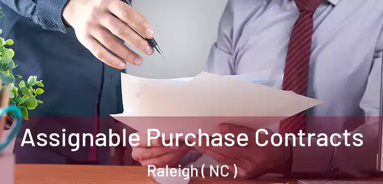  Assignable Purchase Contracts Raleigh ( NC )