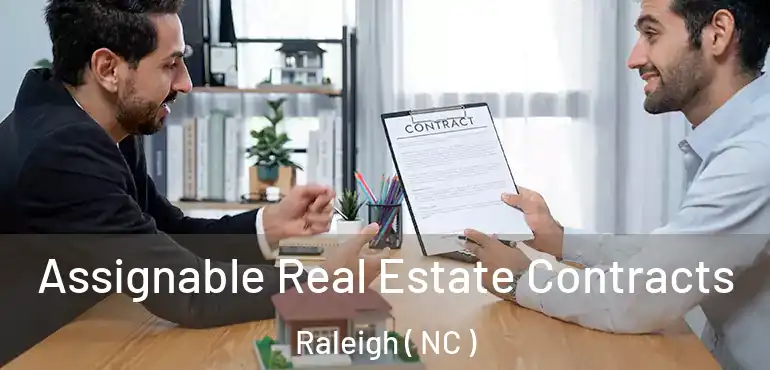  Assignable Real Estate Contracts Raleigh ( NC )