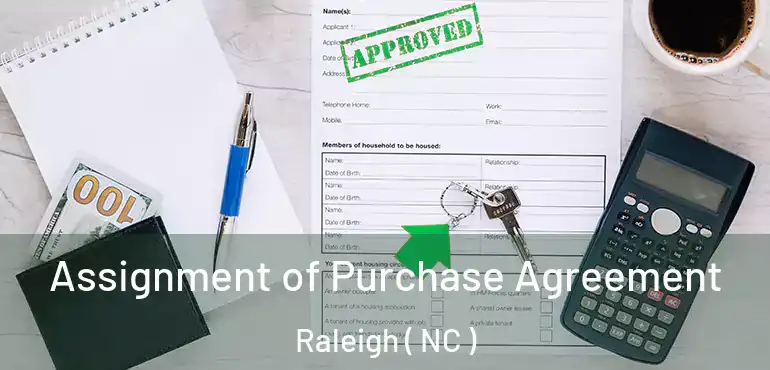  Assignment of Purchase Agreement Raleigh ( NC )