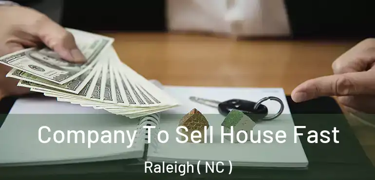  Company To Sell House Fast Raleigh ( NC )