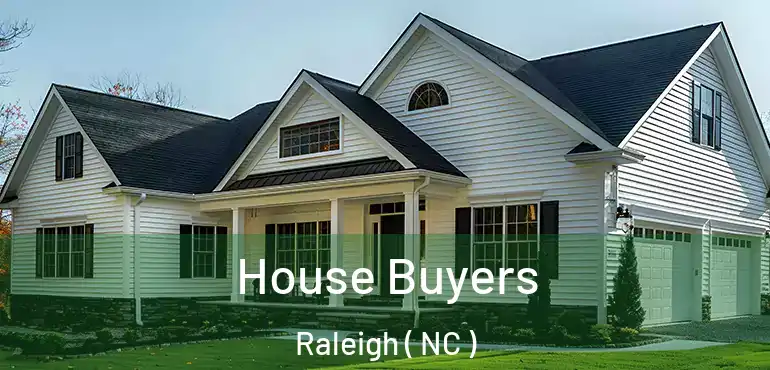  House Buyers Raleigh ( NC )