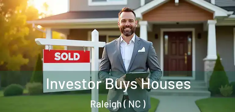  Investor Buys Houses Raleigh ( NC )
