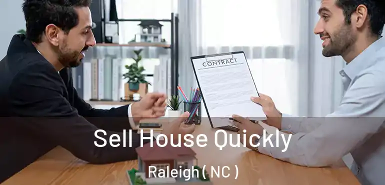  Sell House Quickly Raleigh ( NC )
