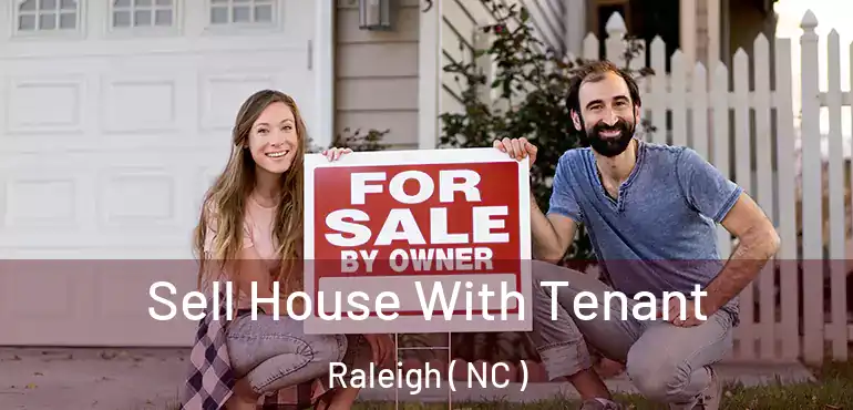 Sell House With Tenant Raleigh ( NC )