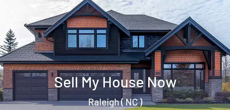  Sell My House Now Raleigh ( NC )