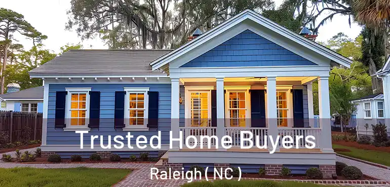  Trusted Home Buyers Raleigh ( NC )